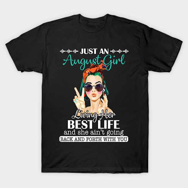 August Girl Living Her Best Life T shirt T-Shirt by Elsie